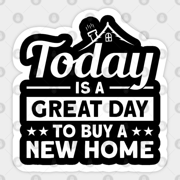 Home Buyer Real Estate Home Owner Sticker by Toeffishirts